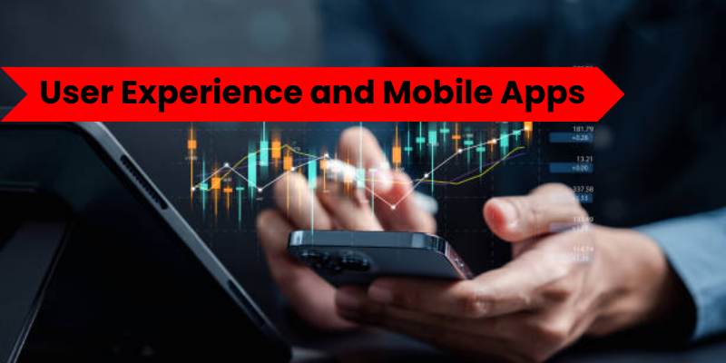 User Experience and Mobile Apps