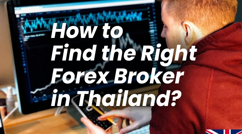 How to Find the Right Forex Broker in Thailand?