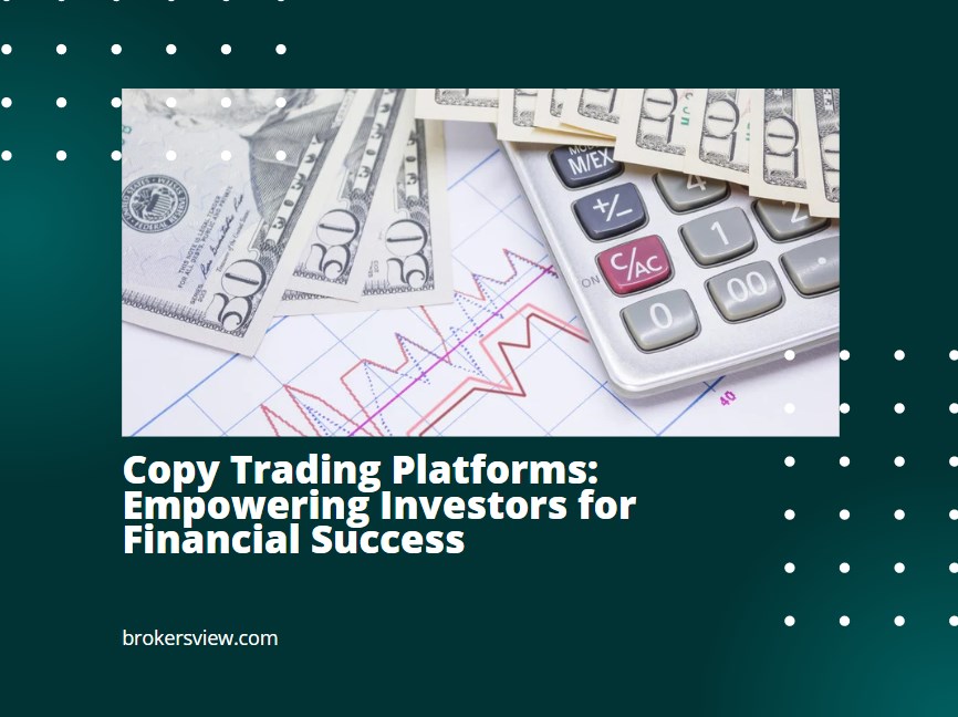 Copy Trading Platforms: Empowering Investors for Financial Success