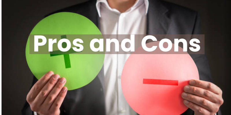 PROS AND CONS