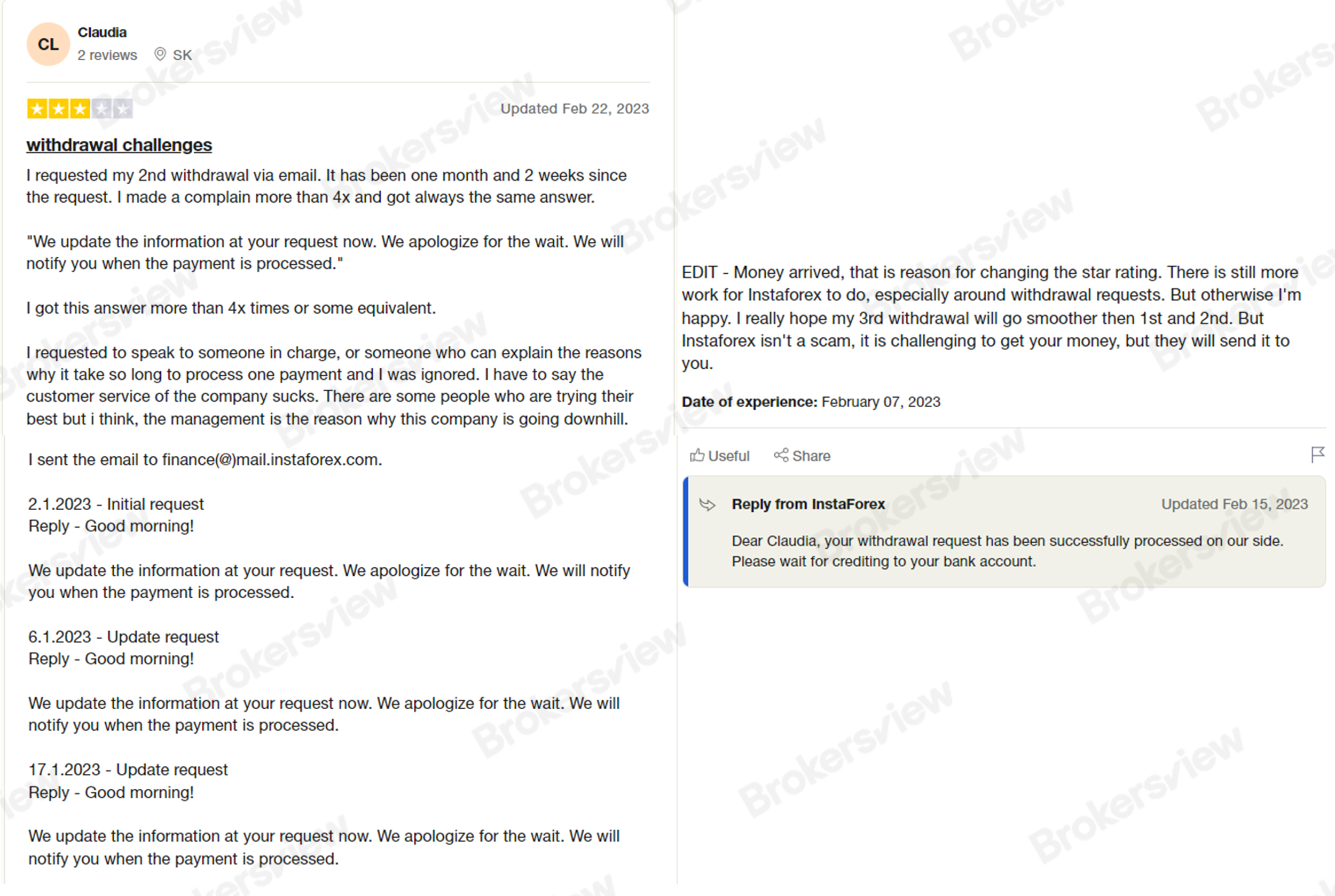 One user experienced a tortuous withdrawal process and suggested that InstaForex improve it.