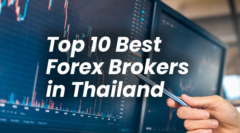 Top 10 Best Forex Brokers in Thailand