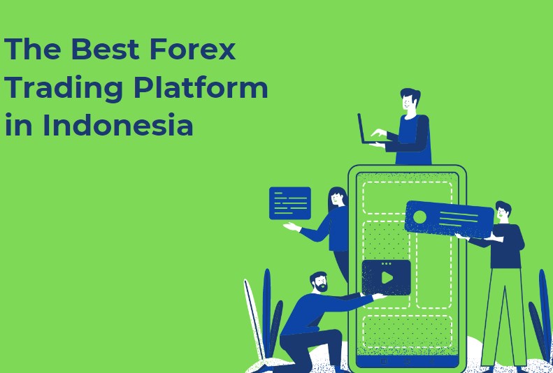 The Best Forex Trading Platform in Indonesia
