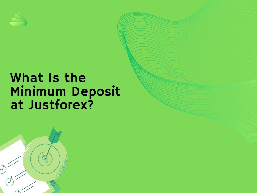 What Is the Minimum Deposit at Justforex?