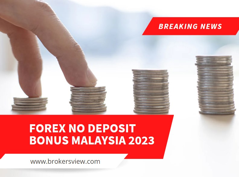 Forex No Deposit Bonus Malaysia