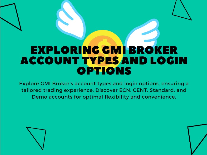 Exploring GMI Broker Account Types and Login Options
