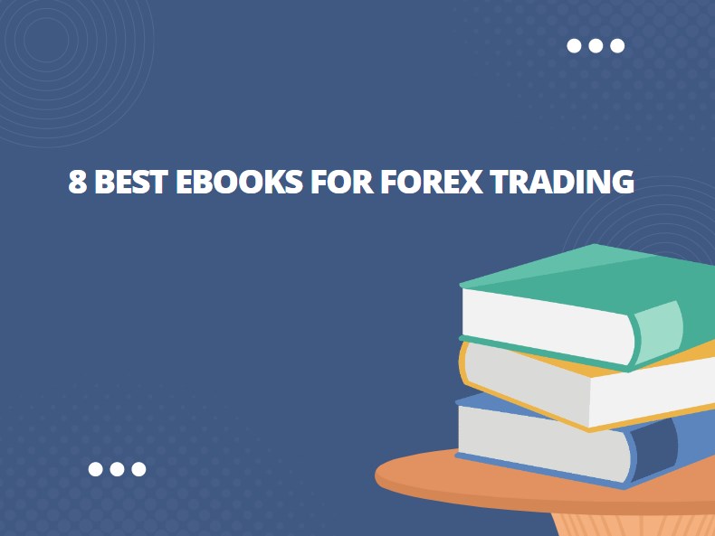 8 Best eBooks for Forex Trading
