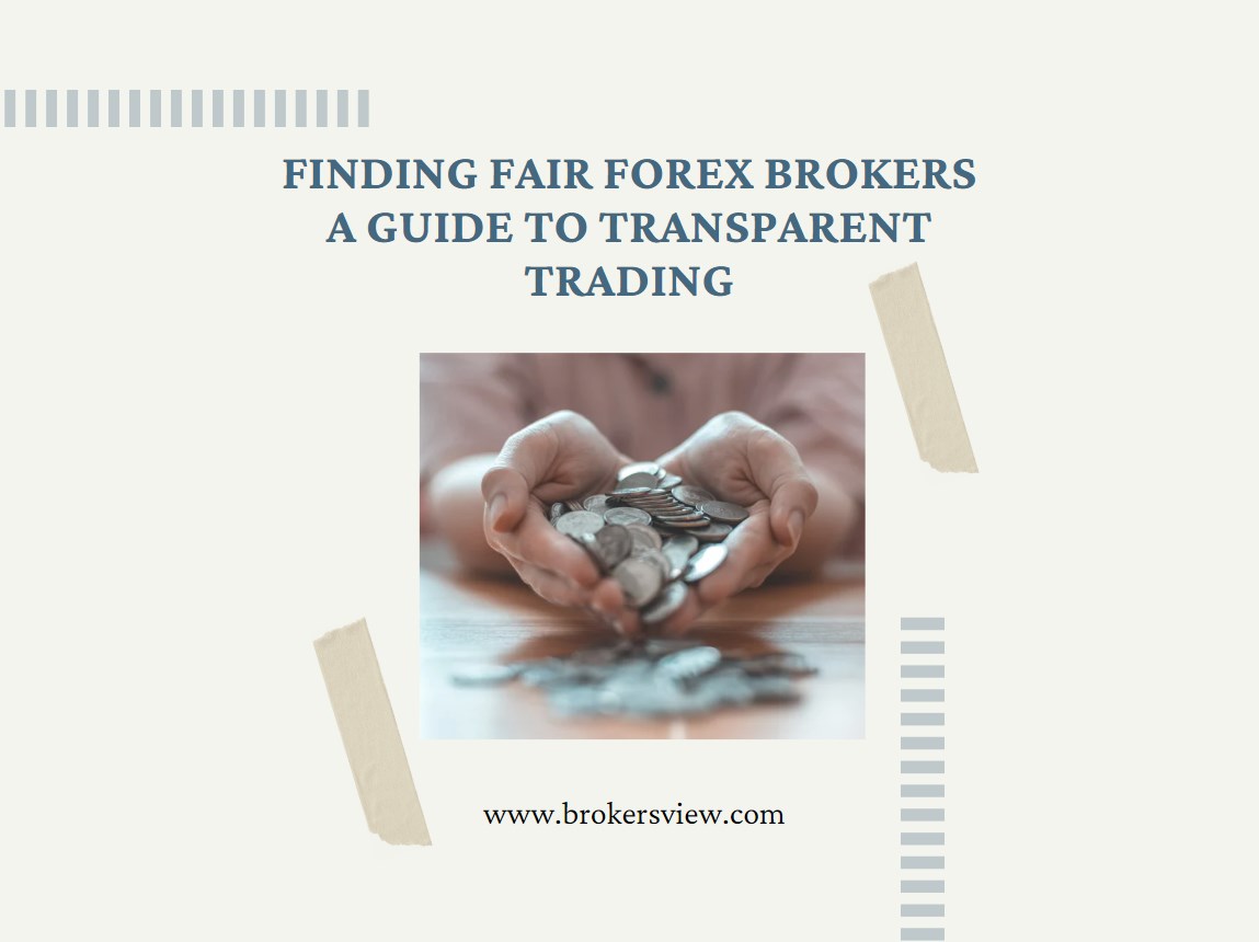 Finding Fair Forex Brokers