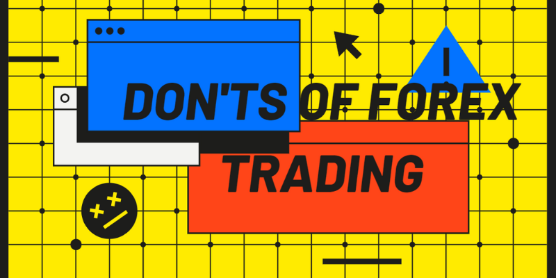 don't of forex trading