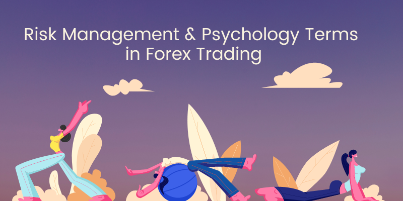 Risk Management and Psychology Terms in Forex Trading