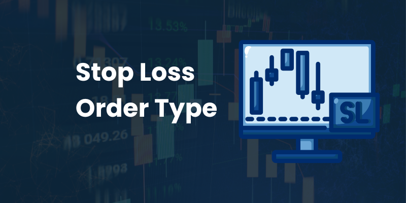 Stop Loss Order Type