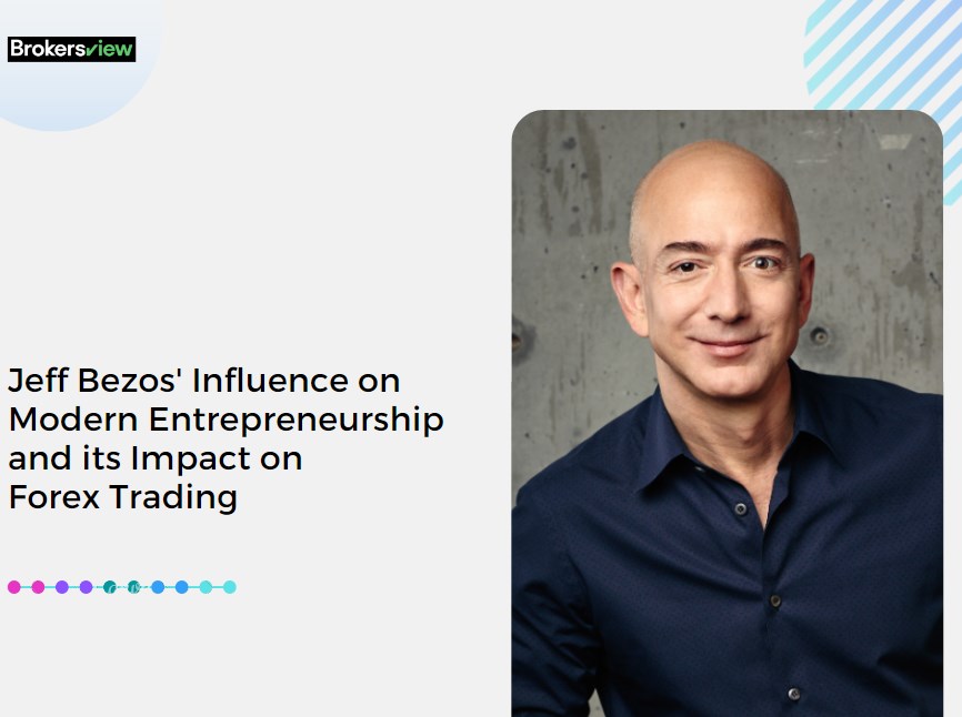 Jeff Bezos' Influence on Modern Entrepreneurship and its Impact on Forex Trading