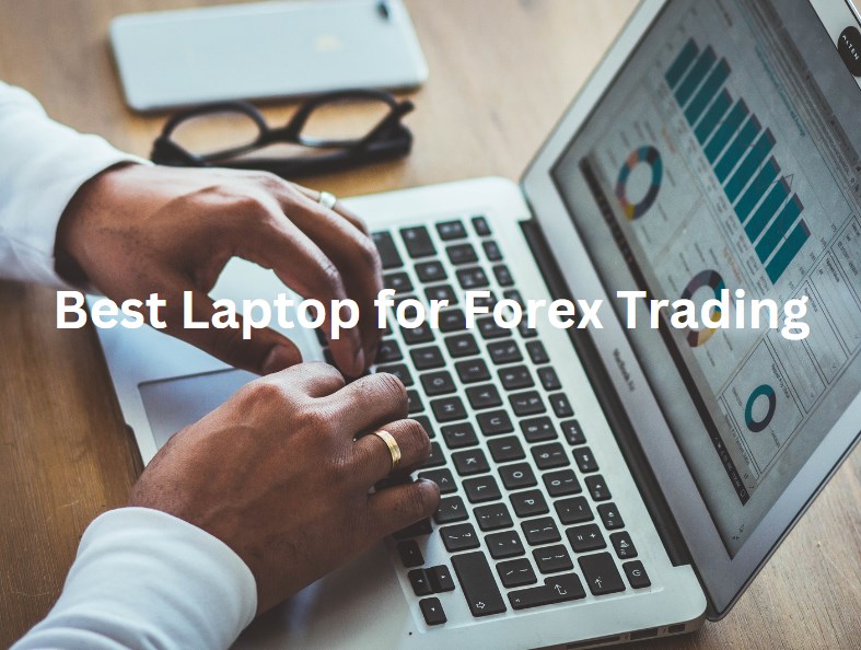 Best Laptop for Forex Trading
