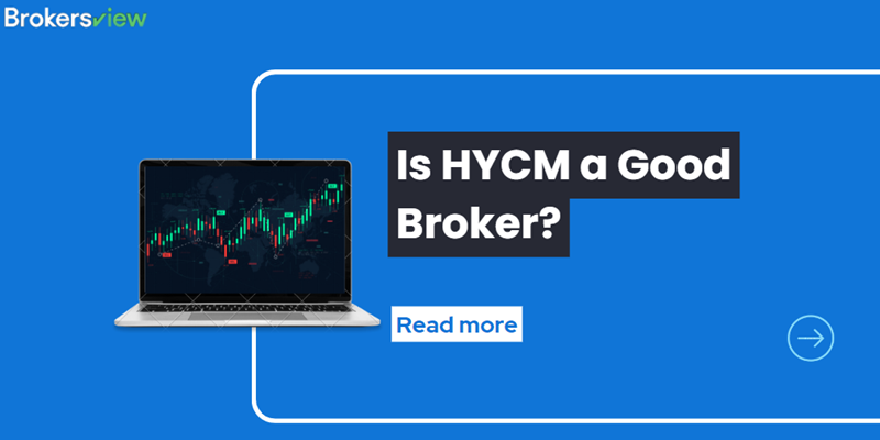 Is HYCM a Good Broker?