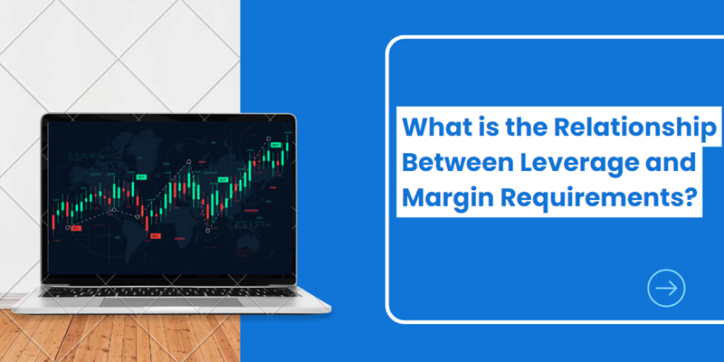 What is the Relationship Between Leverage and Margin Requirements?