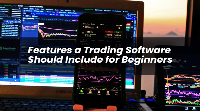 features a trading software should include for beginners