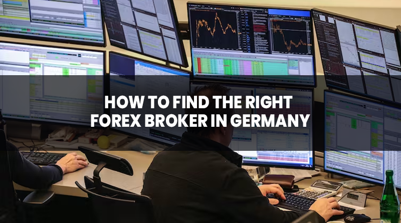 how to find the right forex broker in germany