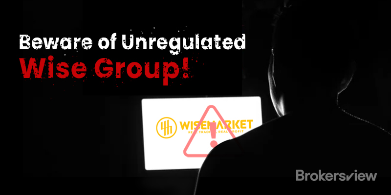 Unregulated Wise Group Complained of Failed Withdrawals by Users