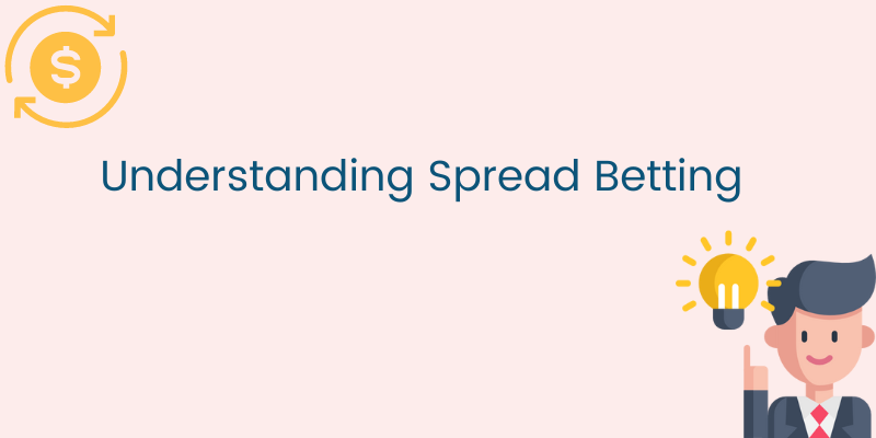 Understanding Spread Betting