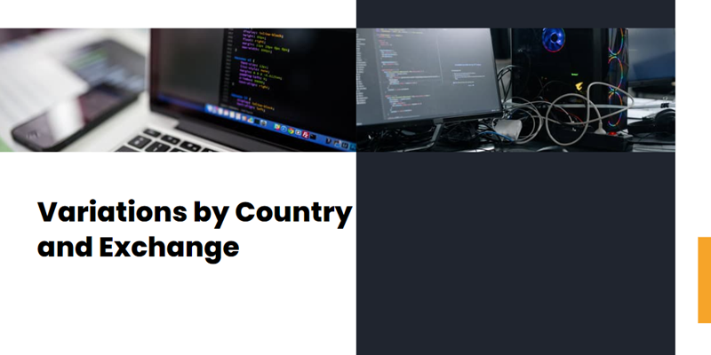 Variations by Country and Exchange