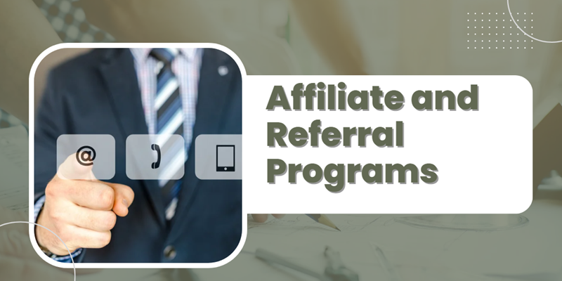 Affiliate and Referral Programs