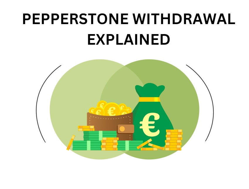 Pepperstone Withdrawal Explained: Simplify Your Trading Journey