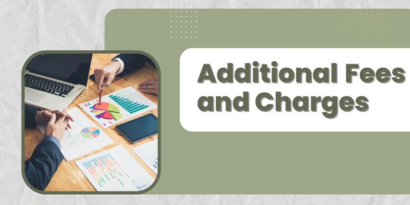 Additional Fees and Charges