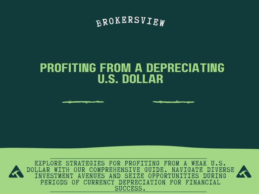 Profiting from a Depreciating U.S. Dollar