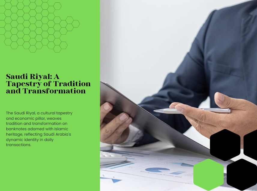 Saudi Riyal: A Tapestry of Tradition and Transformation