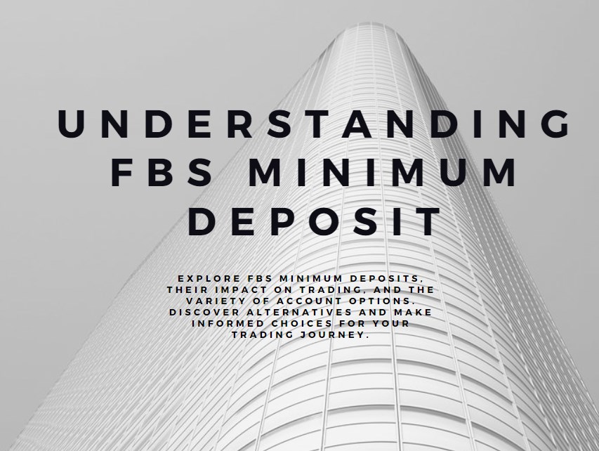 Understanding FBS Minimum Deposit: A Comprehensive Guide