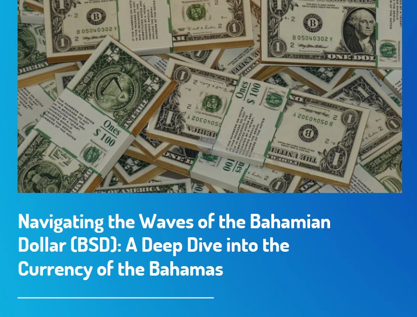 Navigating the Waves of the Bahamian Dollar (BSD)