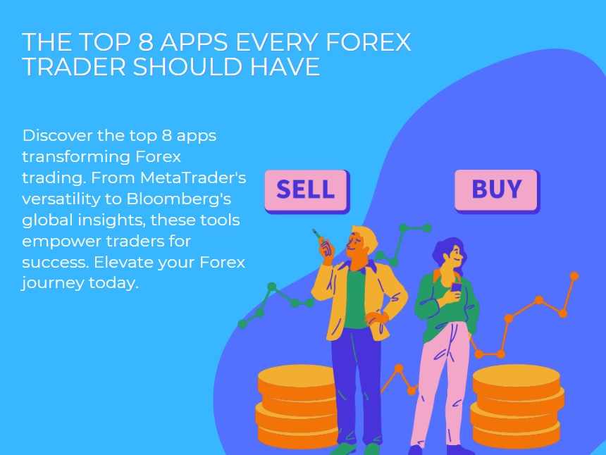 The Top 8 Apps Every Forex Trader Should Have