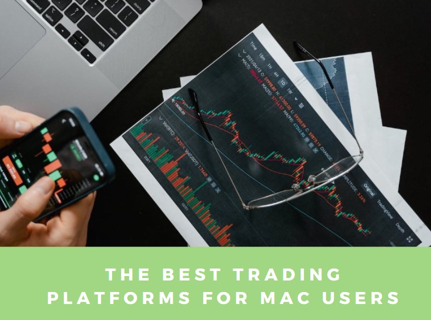 The Best Trading Platforms for Mac Users