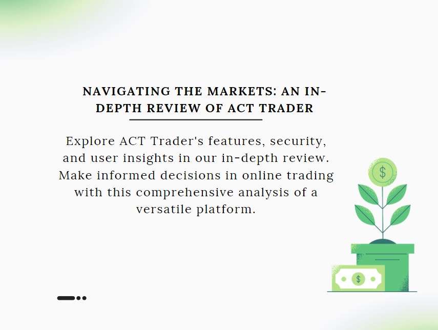 Navigating the Markets: An In-Depth Review of ACT Trader - BrokersView