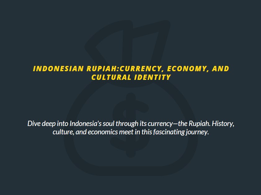 Indonesian Rupiah:Currency, Economy, and Cultural Identity