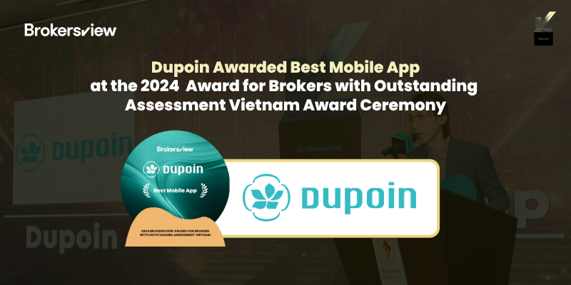 Dupoin Awarded Best Mobile App at the BrokersView 2024 Award for Brokers with Outstanding Assessment Vietnam Award Ceremony