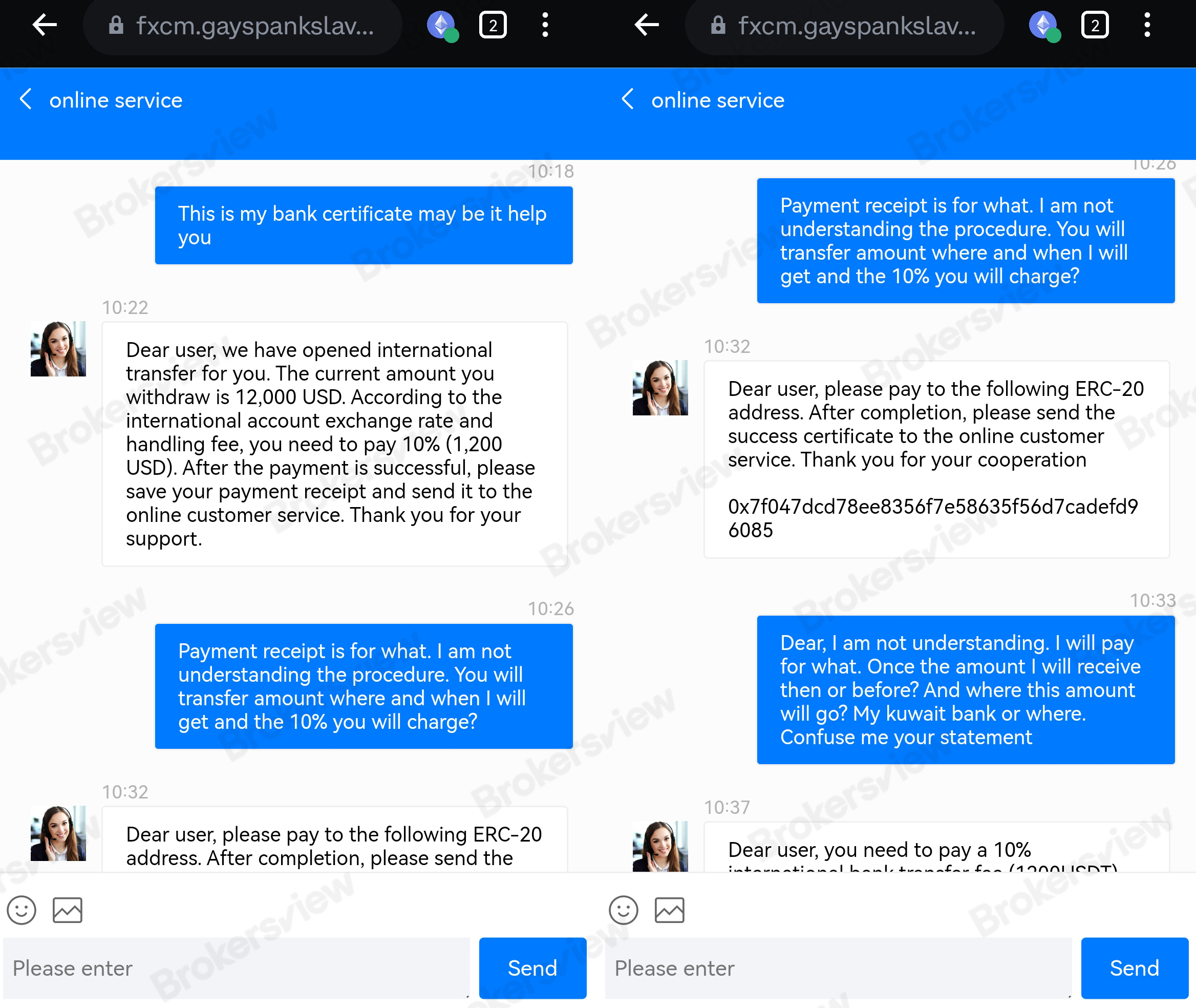 client was also asked to pay 10% of the withdrawal as an exchange rate and handling fee