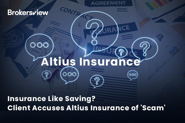 Insurance Like Saving? Client Accuses Altius Insurance of 'Scam ...