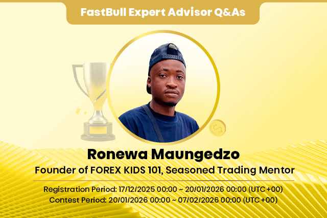 FastBull Expert Advisor Q&As | Ronewa Maungedzo: The Art of Structure, Patience, and Sustainable Profitability