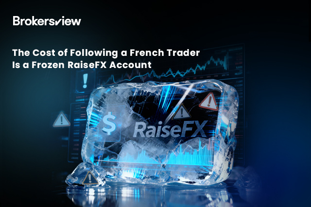 The Cost of Following a French Trader Is a Frozen RaiseFX Account