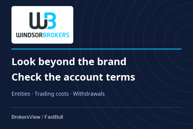 Windsor Brokers Review: Which Entity, What Trading Costs and How Withdrawals Work