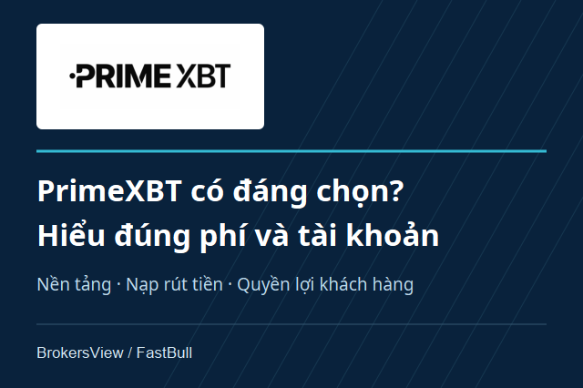 PrimeXBT có đáng chọn? Phí giao dịch, nền tảng và những giới hạn cần biết