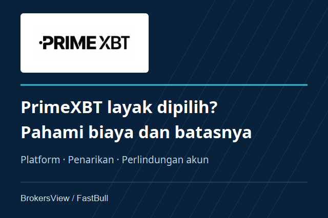PrimeXBT Layak Dipilih? Biaya Trading, Batas Layanan dan Ketentuan Penarikan