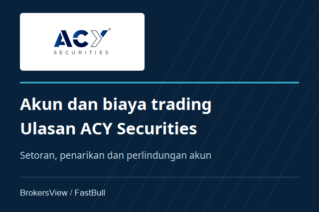 Ulasan ACY Securities: Basic, Standard atau ProZero, Biaya dan Penarikan