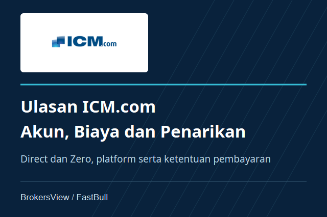 Ulasan ICM.com: Akun Direct dan Zero, Biaya serta Penarikan