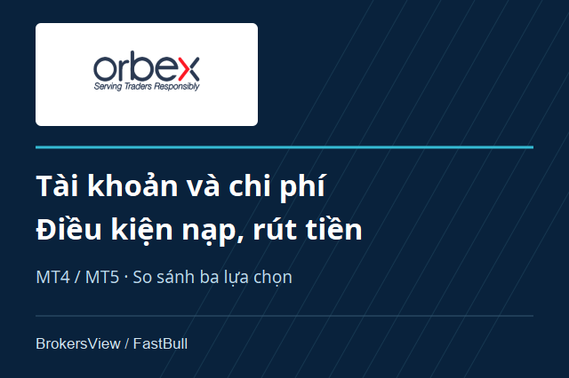 Đánh giá Orbex: tài khoản, chi phí MT4/MT5 và điều kiện rút tiền