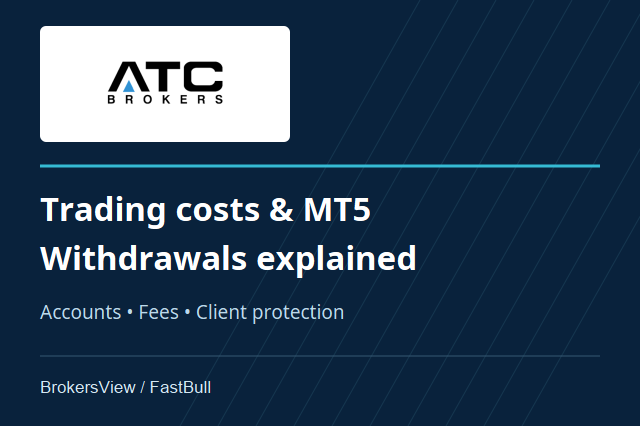 ATC Brokers Review: MT5, Trading Costs and Withdrawal Fees