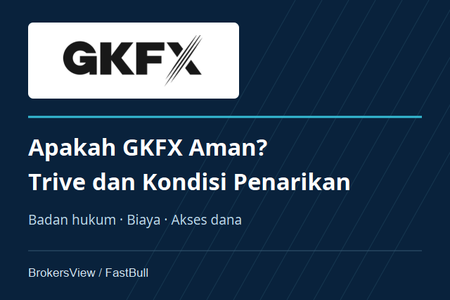 Apakah GKFX Aman? Perubahan ke Trive dan Kondisi Penarikan Dana